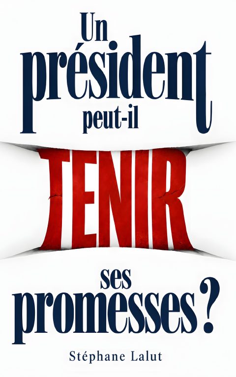 Couverture — Un président peut-il tenir ses promesses ?